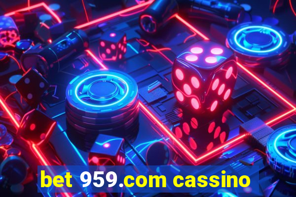 bet 959.com cassino